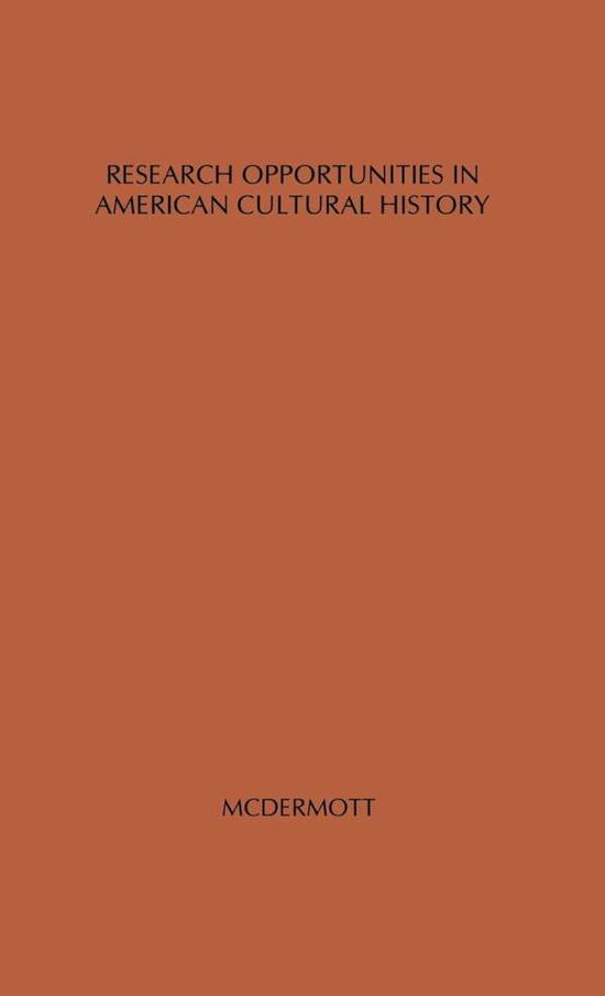 Cover for Mcdermott · Research Opportunities in American Cultural History. (Inbunden Bok) [New edition] (1977)