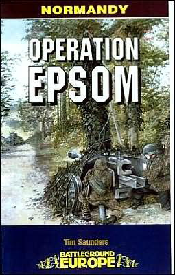 Cover for Tim Saunders · Operation Epsom - Battleground Europe (Paperback Book) (2002)