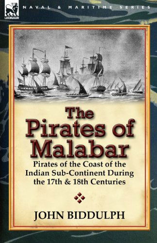 The Pirates of Malabar: Pirates of the Coast of the Indian Sub-Continent During the 17th & 18th Centuries - John Biddulph - Books - Leonaur Ltd - 9780857067548 - December 11, 2011