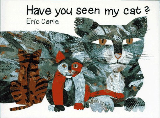 Cover for Eric Carle · Have You Seen My Cat? (The World of Eric Carle) (Hardcover Book) [Reissue edition] (1991)