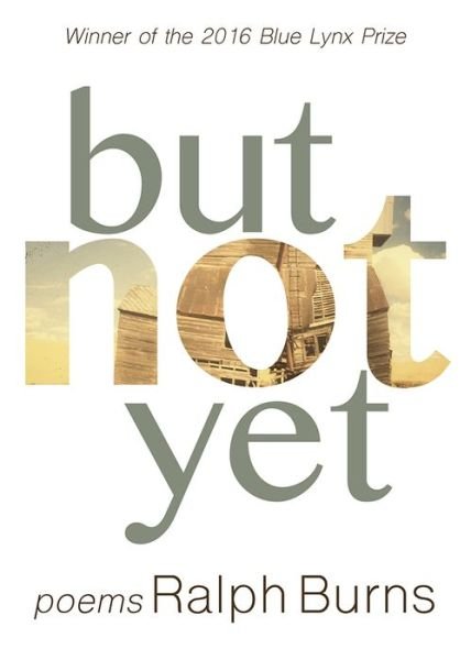 Cover for Ralph Burns · But Not Yet (Pocketbok) (2017)