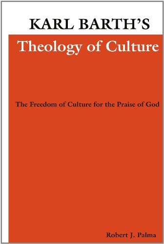 Cover for Robert J Palma · Karl Barth's Theology of Culture: The Freedom of Culture for the Praise of God (Paperback Book) (1983)