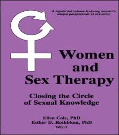 Cover for Cole, Ellen (Alaska-pacific University, Anchorage, AK, USA) · Women and Sex Therapy: Closing the Circle of Sexual Knowledge (Paperback Book) (1988)