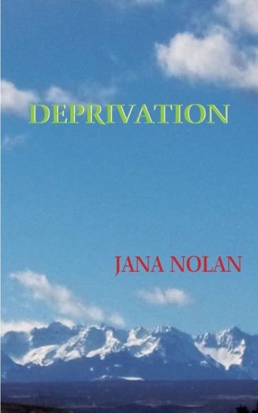 Cover for Jana Nolan · Deprivation (Paperback Book) (2018)