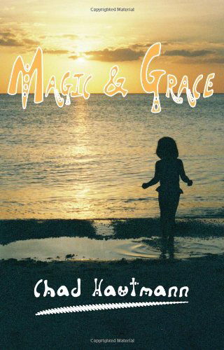 Cover for Chad Hautmann · Magic and Grace (Paperback Book) (2011)