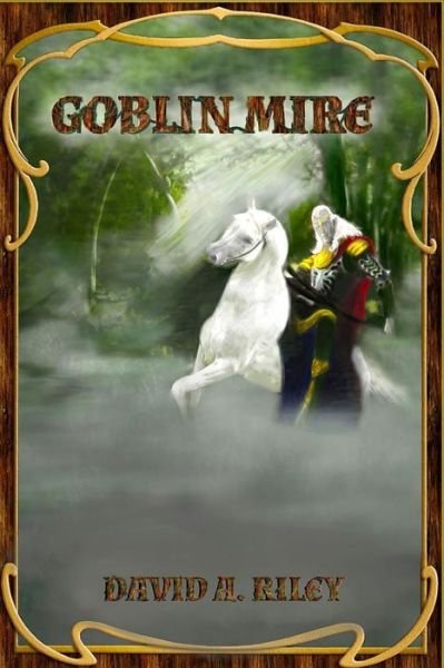 Cover for David A. Riley · Goblin Mire (Taschenbuch) [First edition] (2015)
