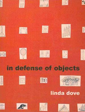 Cover for Linda Dove · In defense of objects (Book) (2009)