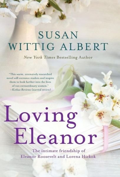Cover for Susan Wittig Albert · Loving Eleanor (Bok) (2016)