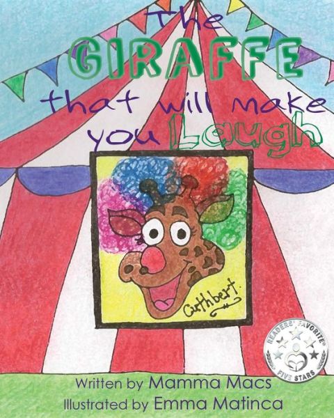 The Giraffe That Will Make You Laugh - Mamma Macs - Kirjat - Mamma Macs - 9780994210548 - perjantai 21. marraskuuta 2014