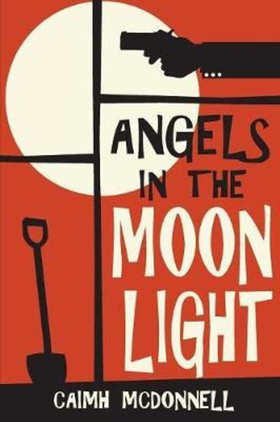 Caimh McDonnell · Angels in the Moon Light (Paperback Book) (2017)