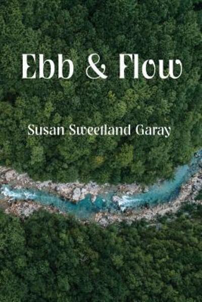 Cover for Susan S Garay · Ebb &amp; Flow (Paperback Book) (2018)