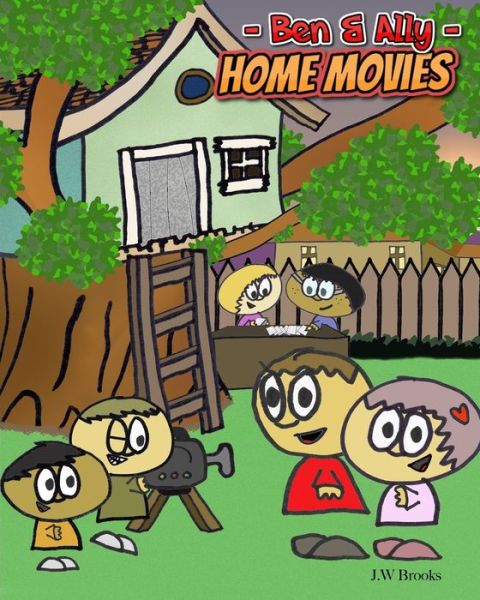 Cover for J W Brooks · Ben And Ally Home Movies (Paperback Book) (2021)