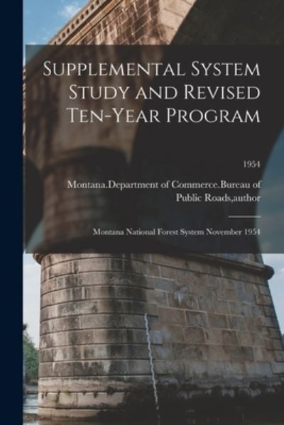 Cover for Montana Department of Commerce Bureau · Supplemental System Study and Revised Ten-year Program (Paperback Book) (2021)