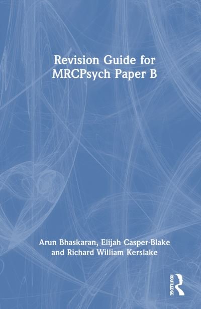 Cover for Arun Bhaskaran · Revision Guide for MRCPsych Paper B (Innbunden bok) (2023)