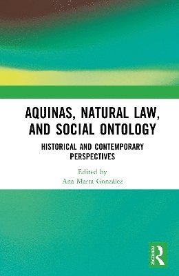 Cover for Aquinas, Natural Law, and Social Ontology: Historical and Contemporary Perspectives (Hardcover Book) (2025)