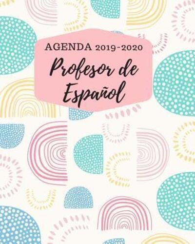 Agenda 2019-2020 Profesor de Espanol - Casa Educativa Gomez - Bøger - Independently Published - 9781077482548 - 2. juli 2019