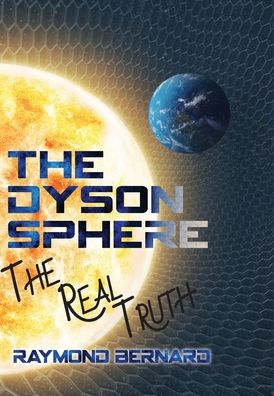 Cover for Raymond Bernard · The Dyson Sphere (Hardcover Book) [Large type / large print edition] (2021)