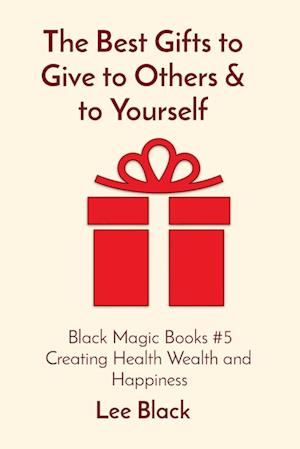 Cover for Lee Black · Best Gifts to Give to Others &amp; to Yourself (Book) (2023)
