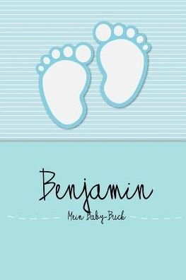 Cover for En Lettres Baby-buch · Benjamin - Mein Baby-Buch : Personalisiertes Baby Buch für Benjamin, als Elternbuch oder Tagebuch, für Text, Bilder, Zeichnungen, Photos, ... (Paperback Bog) (2019)