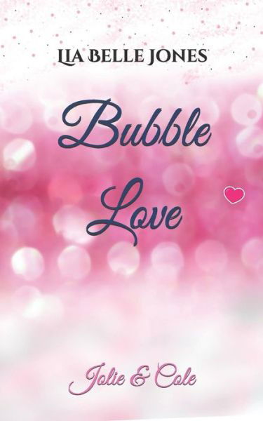 Cover for Lia Belle Jones · Bubble Love (Paperback Book) (2019)