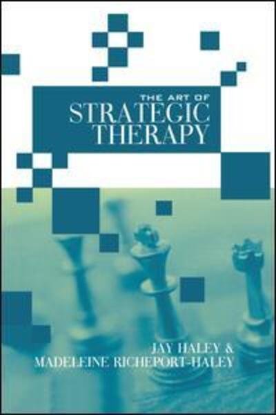 The Art of Strategic Therapy - Jay Haley - Livros - Taylor & Francis Ltd - 9781138987548 - 24 de novembro de 2015