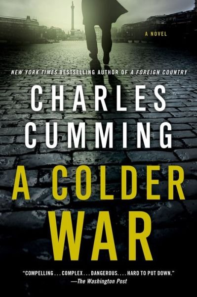 Cover for Charles Cumming · A Colder War: A Novel - Thomas Kell (Paperback Book) (2015)
