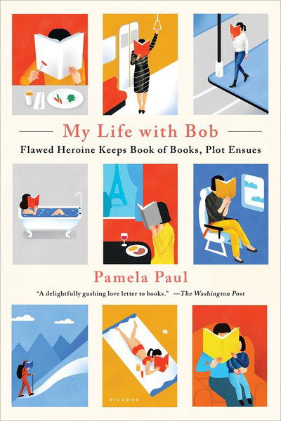 Cover for Pamela, Paul, · My Life with Bob: Flawed Heroine Keeps Book of Books, Plot Ensues (Paperback Book) (2018)
