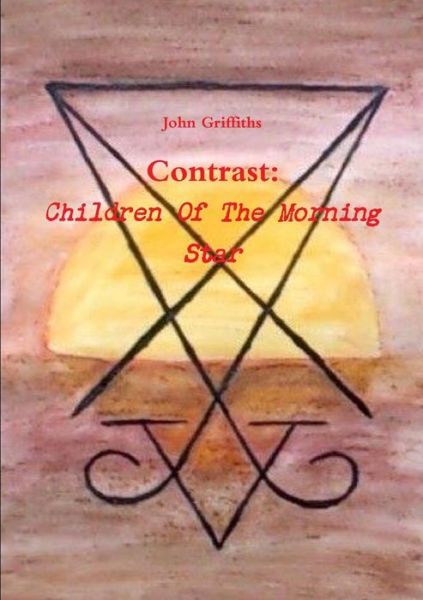 Cover for John Griffiths · Contrast: Children of the Morning Star (Paperback Book) (2014)