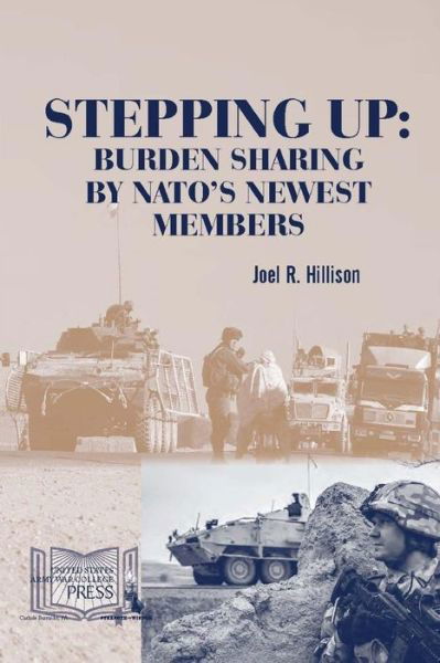 Cover for Strategic Studies Institute · Stepping Up: Burden Sharing by Nato's Newest Members (Paperback Bog) (2015)