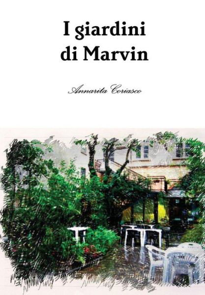 Cover for Annarita Coriasco · I giardini di Marvin (Inbunden Bok) (2015)