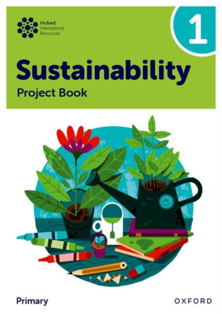 Cover for Jody Ellenby · Oxford International Sustainability: Project Book 1 (Primary) - Oxford International Sustainability (Paperback Book) (2025)