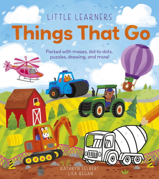 Cover for Lisa Regan · Little Learners: Things That Go: Packed with mazes, dot-to-dots, puzzles, drawings, and more! - Little Learners (Paperback Book) (2025)