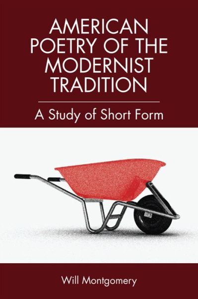 Short Form American Poetry: The Modernist Tradition - Will Montgomery - Books - Edinburgh University Press - 9781399500548 - May 17, 2022