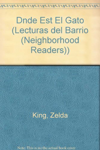 Cover for Zelda King · Dnde Est El Gato (Lecturas Del Barrio (Neighborhood Readers)) (Paperback Book) [Spanish edition] (2006)