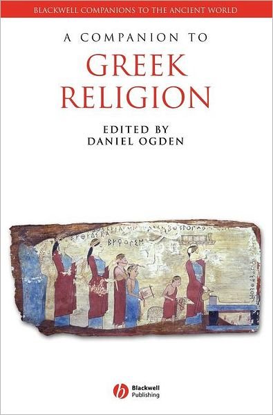Cover for D Ogden · A Companion to Greek Religion - Blackwell Companions to the Ancient World (Innbunden bok) (2007)