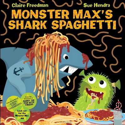 Cover for Claire Freedman · Monster Max’s Shark Spaghetti (Inbunden Bok) (2015)