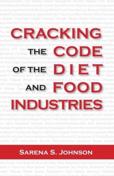 Cover for Sarena S Johnson · Cracking the Code of the Diet and Food Industries (Paperback Book) (2005)