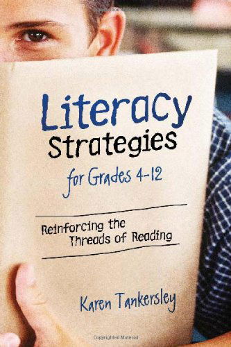 Cover for Karen Tankersley · Literacy Strategies for Grades 4-12: Reinforcing the Threads of Reading (Taschenbuch) (2005)