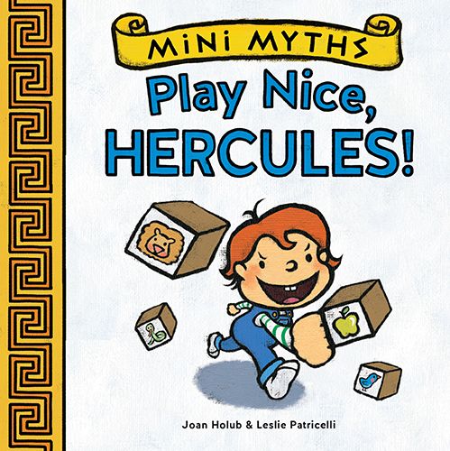 Cover for Joan Holub · Mini Myths: Play Nice, Hercules! (Kartonbuch) (2014)