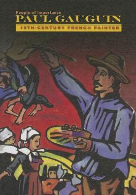 Cover for Diane Cook · Paul Gauguin - French Painter - People of Importance (Hardcover Book) (2013)