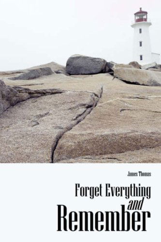 Cover for James Thomas · Forget Everything and Remember (Paperback Book) (2007)