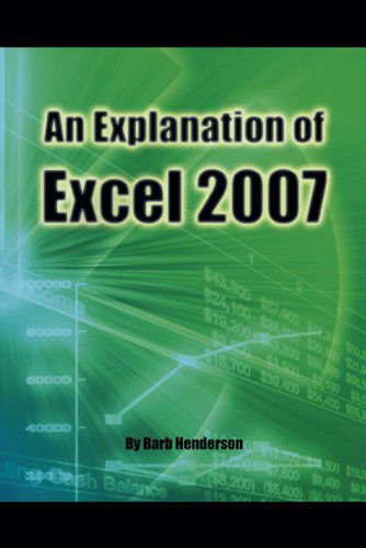 Cover for Barb Henderson · An Explanation of Excel 2007 (Paperback Book) (2009)