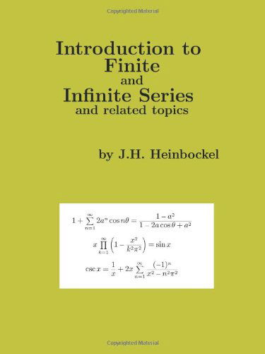 Cover for J.h. Heinbockel · Introduction to Finite and Infinite Series and Related Topics (Paperback Book) (2010)