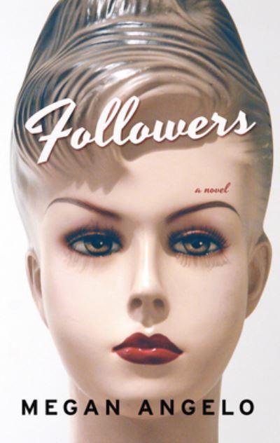 Cover for Megan Angelo · Followers (Hardcover Book) (2020)