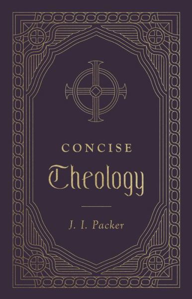 Cover for J. I. Packer · Concise Theology (Hardcover Book) (2020)