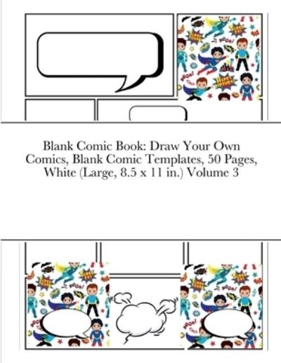 Blank Comic Book - Beatrice Harrison - Books - Lulu Press - 9781435776548 - April 25, 2022