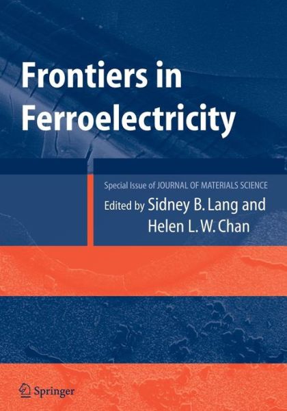 Cover for Sidney B. Lang · Frontiers of Ferroelectricity (Paperback Book) (2011)