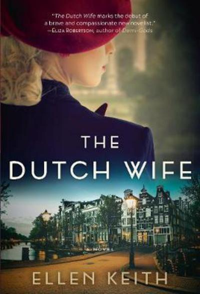 Cover for Ellen Keith · The Dutch Wife (Paperback Book) (2018)