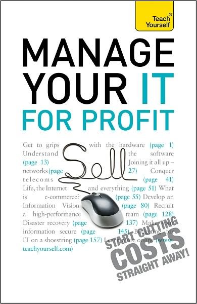 Manage Your IT For Profit: Teach Yourself - TY Computing - Michael Pagan - Books - John Murray Press - 9781444107548 - April 30, 2010