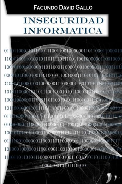 Cover for Facundo Gallo · Inseguridad Informática (Book) (2010)